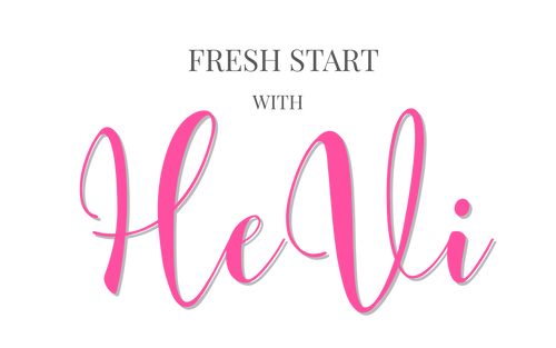 Fresh Start with HeVi